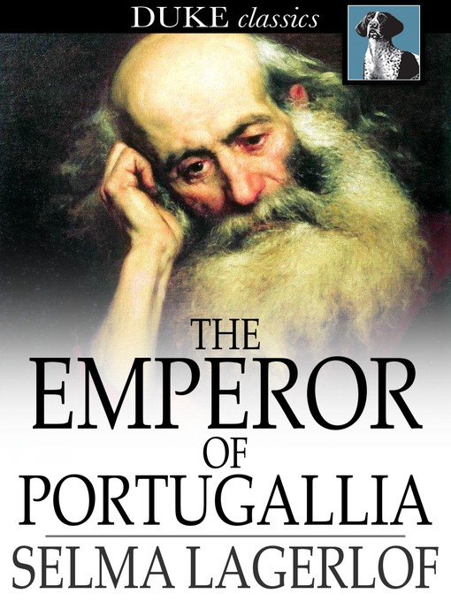 Title details for The Emperor of Portugallia by Selma Lagerlof - Available